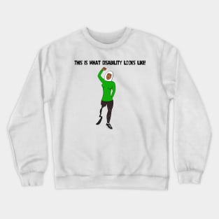 This Is What Disability Looks Like Amputee Crewneck Sweatshirt